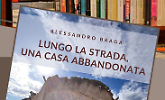 Presentazione del libro "Lungo la strada una casa abbandonata"