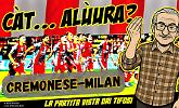 Cremonese-Milan, i commenti dei tifosi