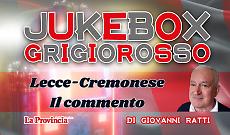 Cremo piccola squadra da rispettare, ma a Lecce non &egrave; stato cos&igrave;