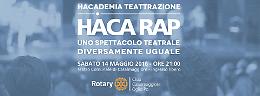 Spettacolo &lsquo;Haca rap&rsquo; con attori speciali
Sabato 14 maggio al Teatro Comunale di Casalmmagiore