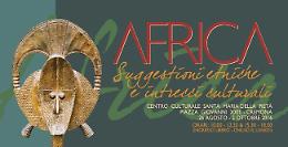 'Africa. Suggestioni etniche e intrecci culturali'