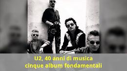 U2, 40 anni di musica in 5 album fondamentali