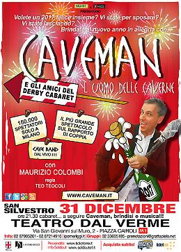 Capodanno con Caveman, l'uomo delle caverne
al Teatro del Verme. Regia di Teo Teocoli