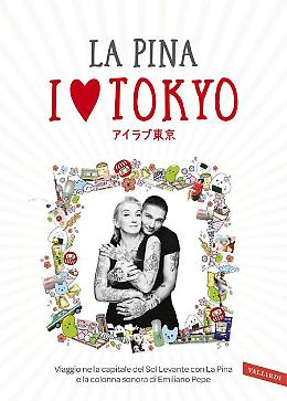 I love Tokyo -  La Pina e Federico Giunta