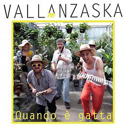 “Quando è gatta” della band milanese Vallanzaska