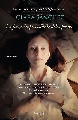 La forza imprevedibile delle parole -  Clara Sánchez