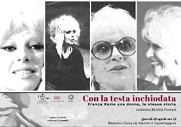 'Con la testa inchiodata': Franca Rame una donna, la stessa storia
