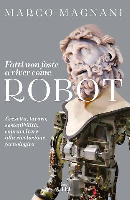 Attenzione ai robot, sono loro la sfida del futuro