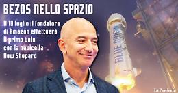 Jeff Bezos turista spaziale il 20 luglio sulla New Shepard