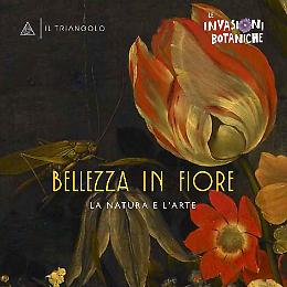 BELLEZZA IN FIORE - La natura e l'arte