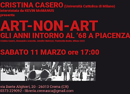 Presentazione del libro "Art Non Art. Gli anni intorno al '68 a Piacenza"