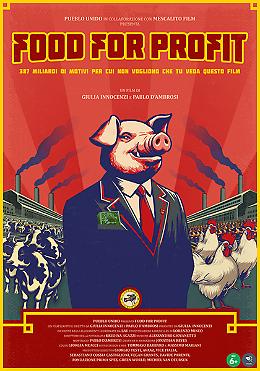 Proiezione del docu-film "Food for Profit" di Giulia Innocenzi e Pablo D’Ambrosi.

