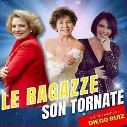 Le ragazze son tornate - Commedia brillante
