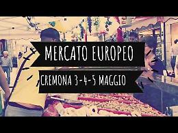VIDEO Mercato europeo 2019 al via a Cremona