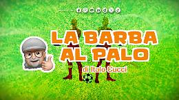 La Barba al Palo - Scudetto affare fra Inter e Napoli ma Conte non si lamenti
