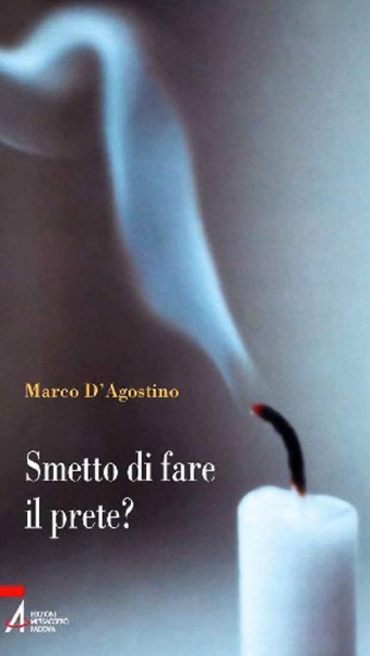 ‘Smetto di fare il prete?’ di don Marco D’Agostino