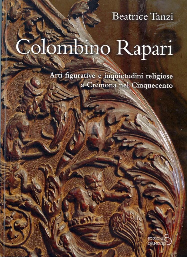 Un saggio di Beatrice Tanzi sulla vita e le opere di Colombino Rapari