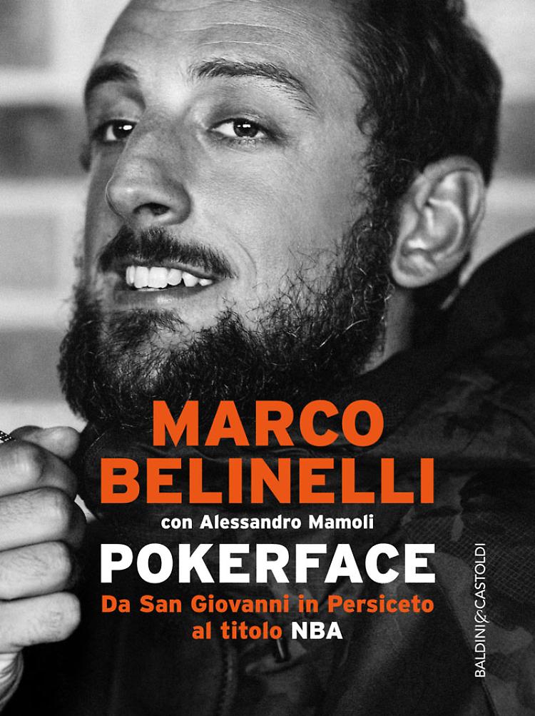 “Pokerface” è il libro che racconta la storia sportiva del cestista Marco Belinelli 