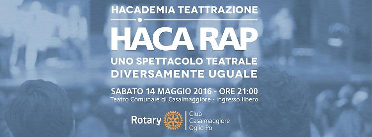 Spettacolo &lsquo;Haca rap&rsquo; con attori specialiSabato 14 maggio al Teatro Comunale di Casalmmagiore
