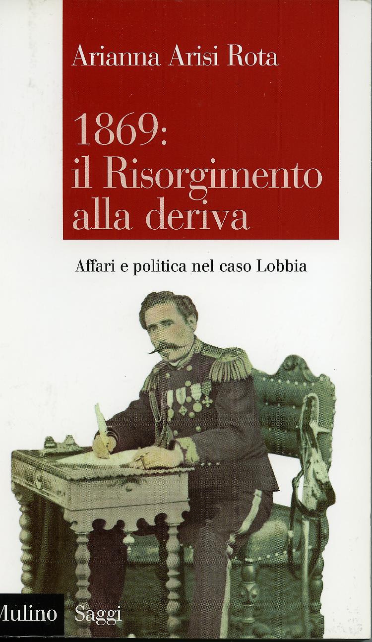 Il 1869 e l’affaire Lobbia fra intrighi e imboscate lunedì 13 in Archivio di Stato