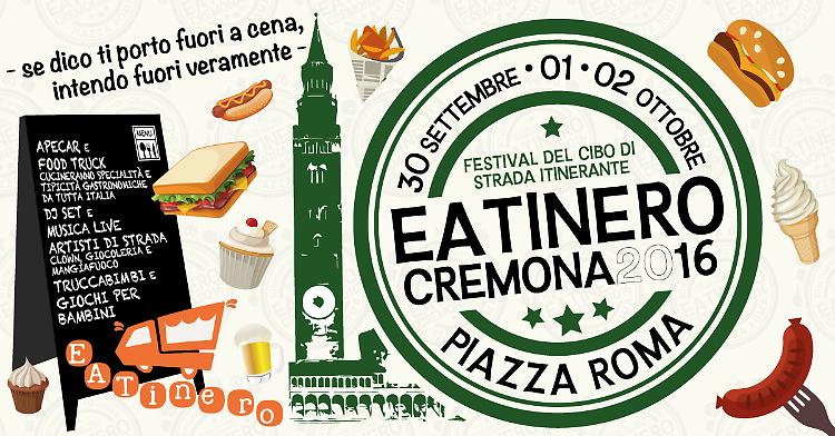 Eatinero Cremona 2016 - Festival del cibo di strada itinerante