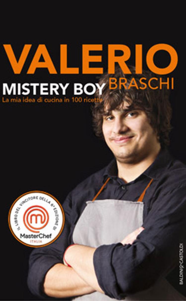 La mia idea di cucina in 100 ricette(Valerio Braschi)