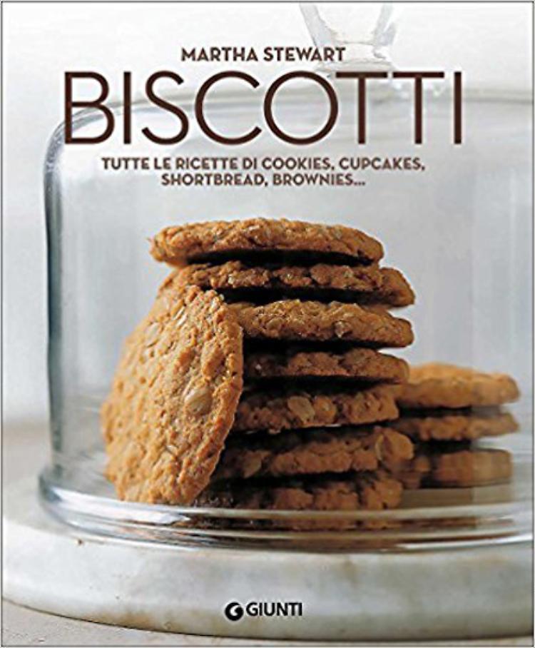 Biscotti. Tutte le ricette di cookies, cupcakes, shortbread, brownies -  Martha Stewart 