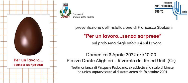 "Per un lavoro...senza sorprese" installazione e testimonianza