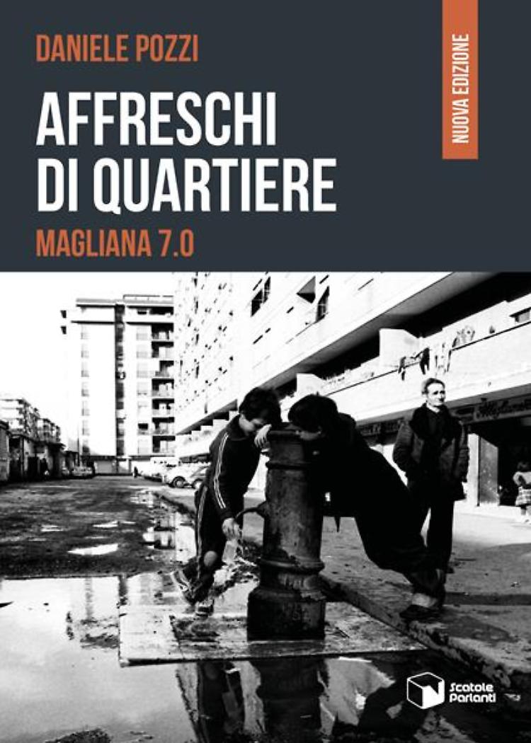Presentazione del libro di Daniele Pozzi, "Affreschi di quartiere 7.0"