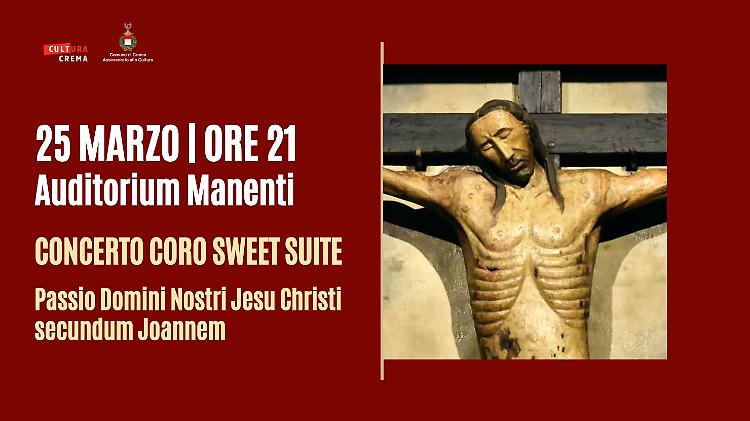 Concerto del coro Sweet Suite "Passio Domini Nostri Jesu Christi secundum Joannem"