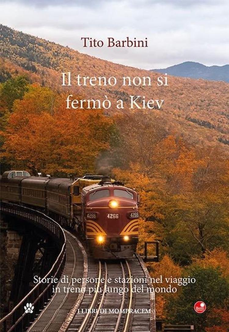 Presentazione del libro "Il treno non si fermò a Kiev" di Tito Barbini
