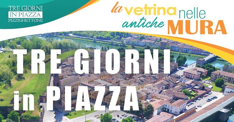 Torna la "Tre giorni in piazza" a Pizzighettone