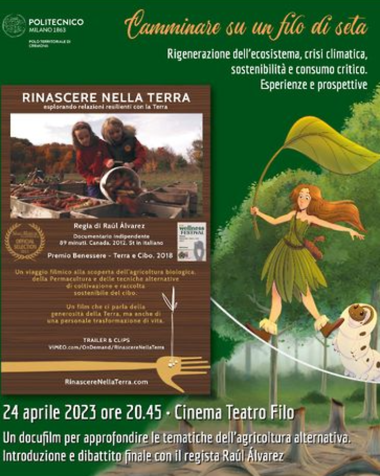 Rassegna “Camminare su un filo di seta", rigenerazione dell'ecosistema, crisi climatica, sostenibilità e consumo critico. Esperienze e prospettive”.