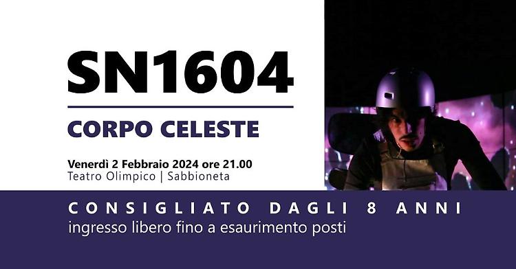 SN 1604 - Corpo Celeste, spettacolo dedicato all'astronomia