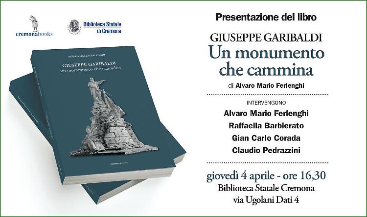 Giuseppe Garibaldi, un monumento che cammina