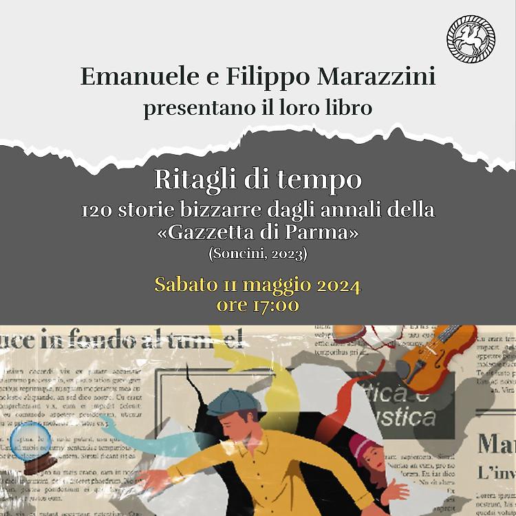 Ritagli di tempo. 120 storie bizzarre dalla Gazzetta di Parma