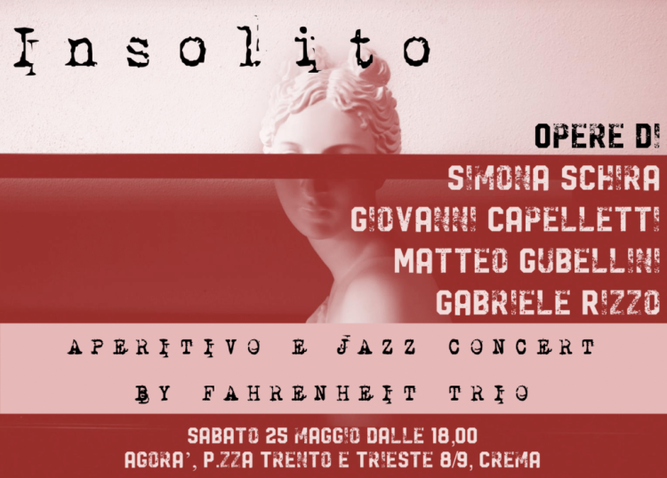 Insolito. Esposizione di opere uniche, aperitivo e un imperdibile Jazz Concert