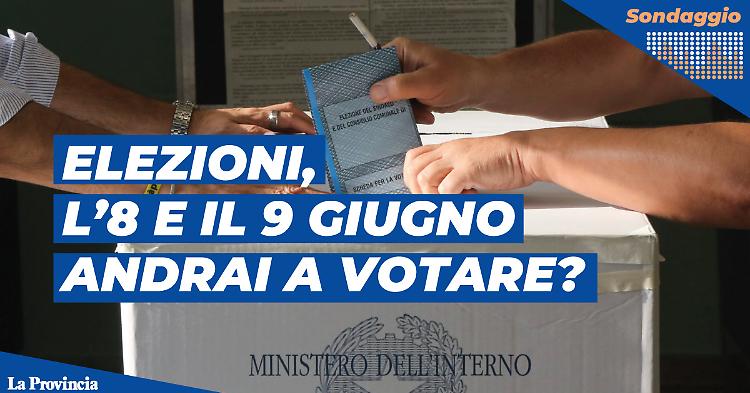 Elezioni, l'8 e il 9 giugno andrai a votare?