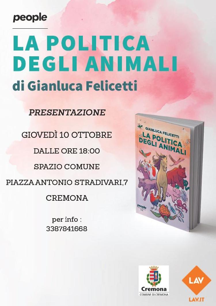 Gianluca Felicetti presenta il suo libro "La politica degli animali"