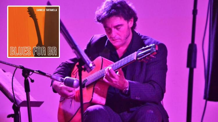 È uscito 'Blues for BR' del chitarrista Carmelo Tartamella