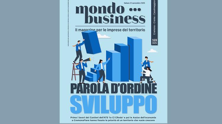 Mondo Business: Cremona punta su innovazione e infrastrutture per crescere