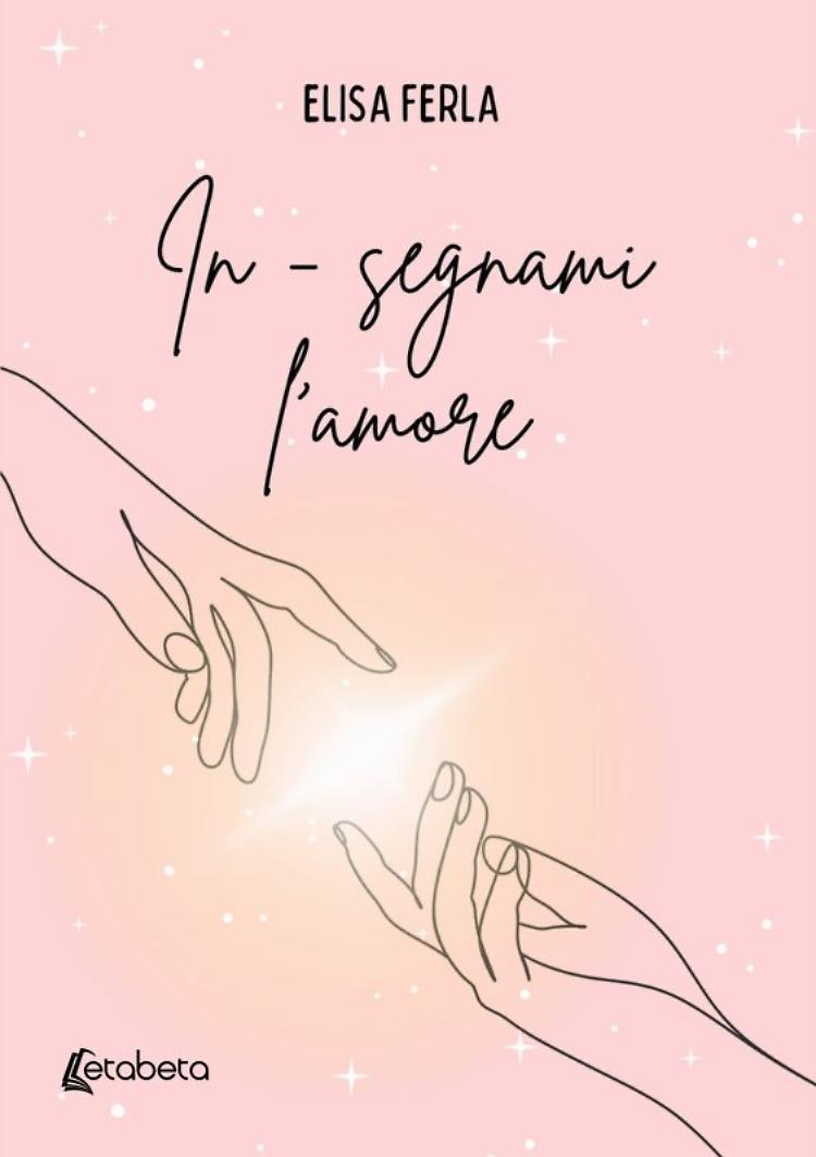 Presentazione del libro &ldquo;In-segnami l&rsquo;amore&rdquo; 