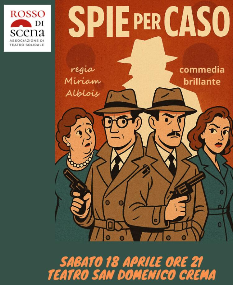 &ldquo;Spie per caso&rdquo; commedia brillante